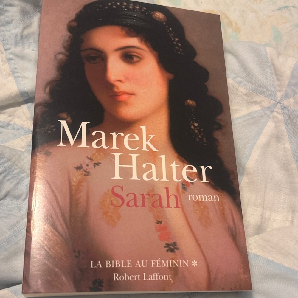 Marek Halter Sarah .La bible au feminin